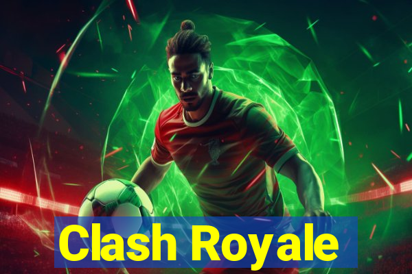 Clash Royale